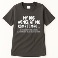 My Dog Winks At Me Funny Tall T-Shirt