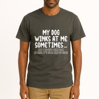 My Dog Winks At Me Funny Tall T-Shirt