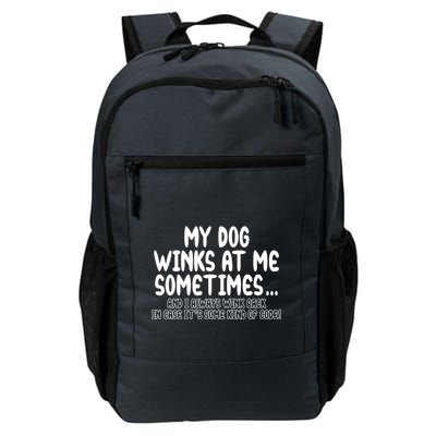 My Dog Winks At Me Funny Backpack