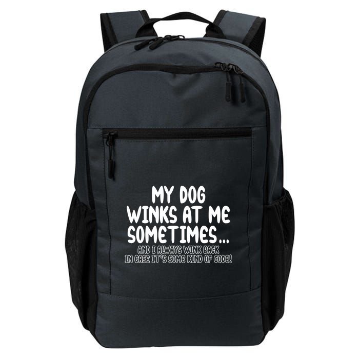 My Dog Winks At Me Funny Backpack