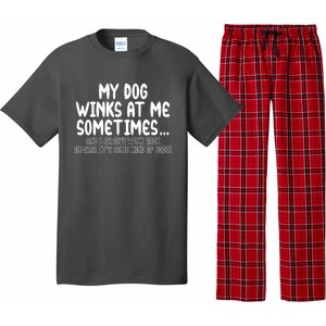 My Dog Winks At Me Funny Pajama Set