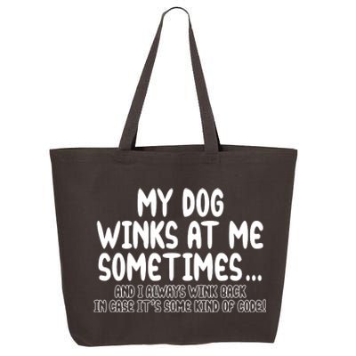 My Dog Winks At Me Funny 25L Jumbo Tote