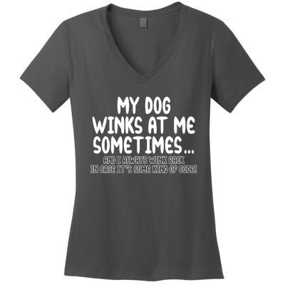 My Dog Winks At Me Funny Women's V-Neck T-Shirt