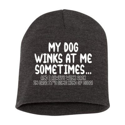 My Dog Winks At Me Funny Short Acrylic Beanie