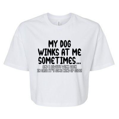 My Dog Winks At Me Funny Bella+Canvas Jersey Crop Tee