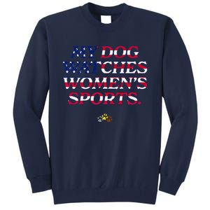 My Dog Watches Women.S Sports Usa Patriotic Stars & Stripes Premium Tall Sweatshirt