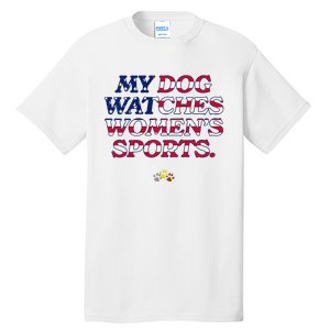 My Dog Watches Women.S Sports Usa Patriotic Stars & Stripes Premium Tall T-Shirt