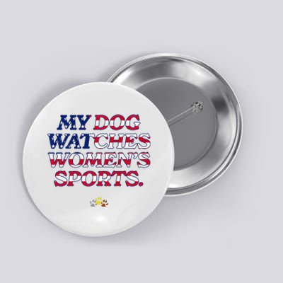 My Dog Watches Women.S Sports Usa Patriotic Stars & Stripes Premium Button