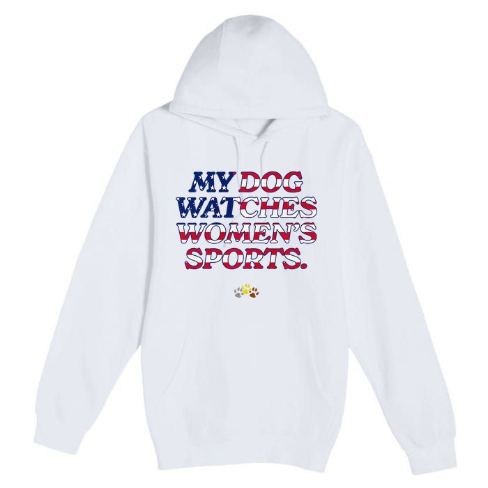 My Dog Watches Women.S Sports Usa Patriotic Stars & Stripes Premium Premium Pullover Hoodie