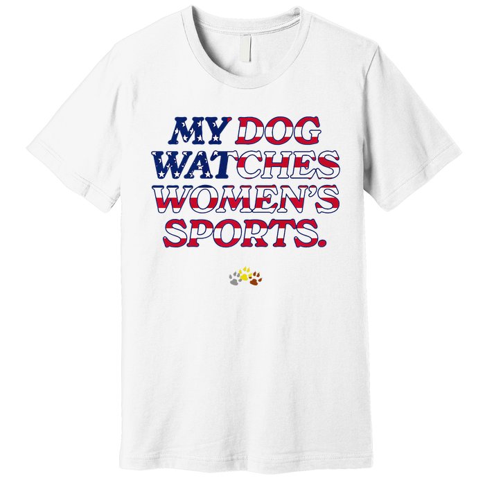 My Dog Watches Women.S Sports Usa Patriotic Stars & Stripes Premium Premium T-Shirt