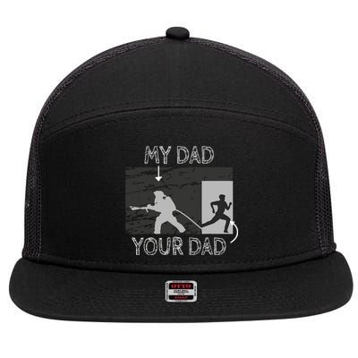 My Dad Your Dad Firefighter Son Proud Fireman Rescuer Gift 7 Panel Mesh Trucker Snapback Hat