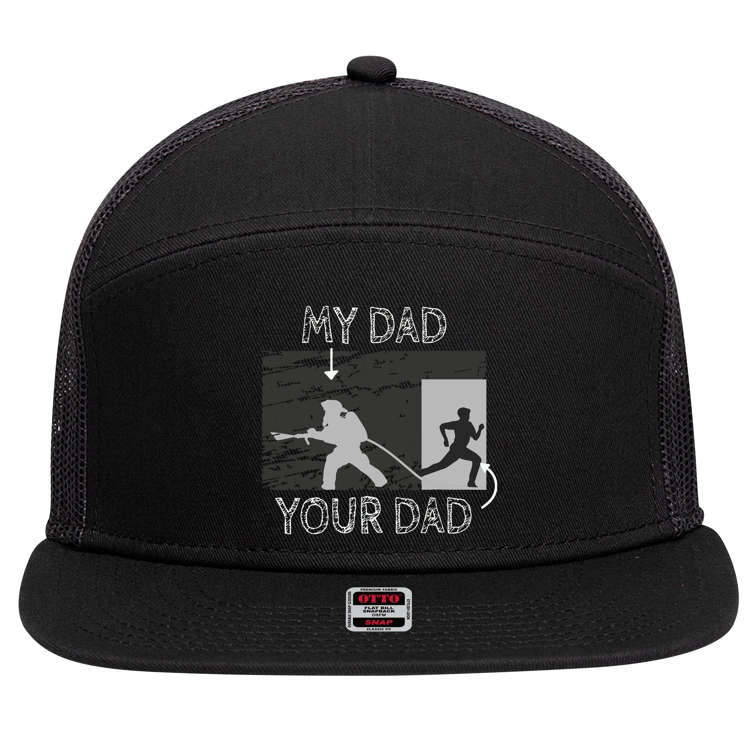 My Dad Your Dad Firefighter Son Proud Fireman Rescuer Gift 7 Panel Mesh Trucker Snapback Hat