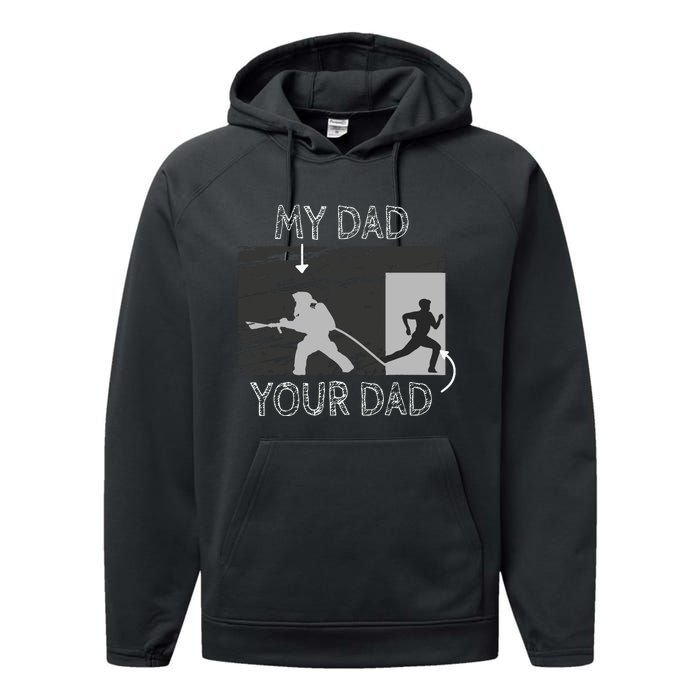 My Dad Your Dad Firefighter Son Proud Fireman Rescuer Gift Performance Fleece Hoodie