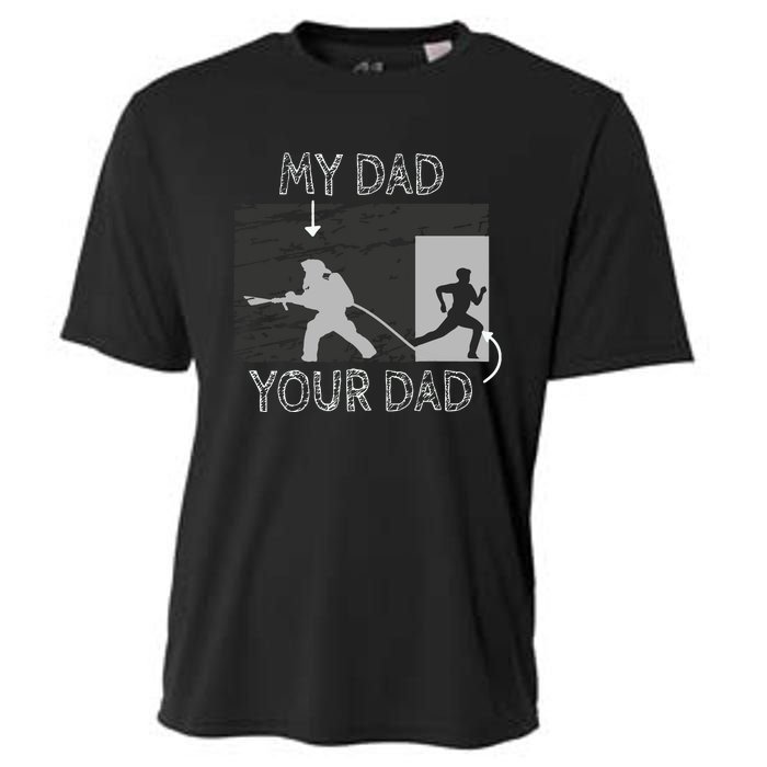 My Dad Your Dad Firefighter Son Proud Fireman Rescuer Gift Cooling Performance Crew T-Shirt