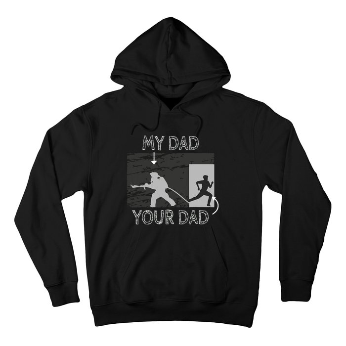 My Dad Your Dad Firefighter Son Proud Fireman Rescuer Gift Hoodie