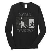 My Dad Your Dad Firefighter Son Proud Fireman Rescuer Gift Long Sleeve Shirt