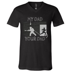 My Dad Your Dad Firefighter Son Proud Fireman Rescuer Gift V-Neck T-Shirt