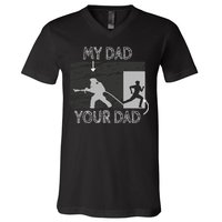 My Dad Your Dad Firefighter Son Proud Fireman Rescuer Gift V-Neck T-Shirt