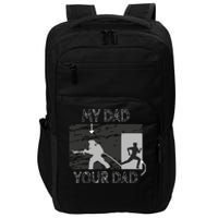 My Dad Your Dad Firefighter Son Proud Fireman Rescuer Gift Impact Tech Backpack