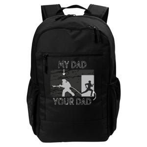 My Dad Your Dad Firefighter Son Proud Fireman Rescuer Gift Daily Commute Backpack