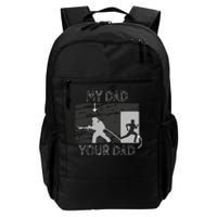 My Dad Your Dad Firefighter Son Proud Fireman Rescuer Gift Daily Commute Backpack