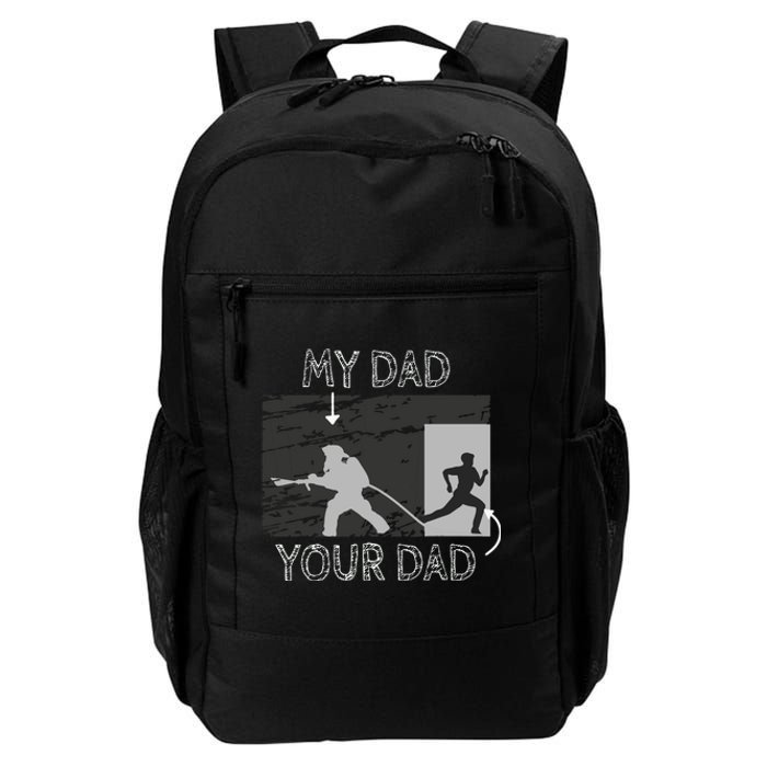 My Dad Your Dad Firefighter Son Proud Fireman Rescuer Gift Daily Commute Backpack