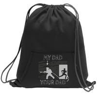 My Dad Your Dad Firefighter Son Proud Fireman Rescuer Gift Sweatshirt Cinch Pack Bag