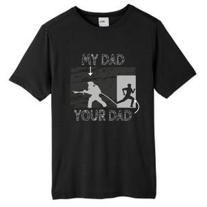 My Dad Your Dad Firefighter Son Proud Fireman Rescuer Gift Tall Fusion ChromaSoft Performance T-Shirt