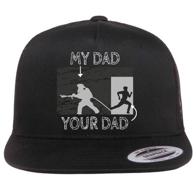 My Dad Your Dad Firefighter Son Proud Fireman Rescuer Gift Flatbill Hat