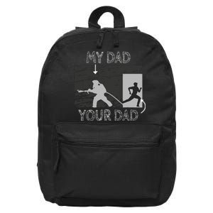 My Dad Your Dad Firefighter Son Proud Fireman Rescuer Gift 16 in Basic Backpack