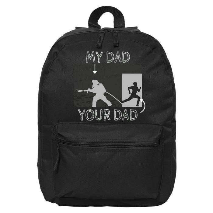 My Dad Your Dad Firefighter Son Proud Fireman Rescuer Gift 16 in Basic Backpack