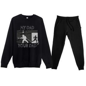 My Dad Your Dad Firefighter Son Proud Fireman Rescuer Gift Premium Crewneck Sweatsuit Set