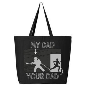 My Dad Your Dad Firefighter Son Proud Fireman Rescuer Gift 25L Jumbo Tote