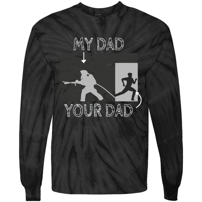 My Dad Your Dad Firefighter Son Proud Fireman Rescuer Gift Tie-Dye Long Sleeve Shirt