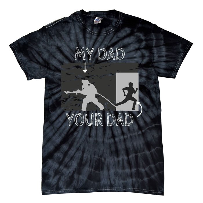 My Dad Your Dad Firefighter Son Proud Fireman Rescuer Gift Tie-Dye T-Shirt