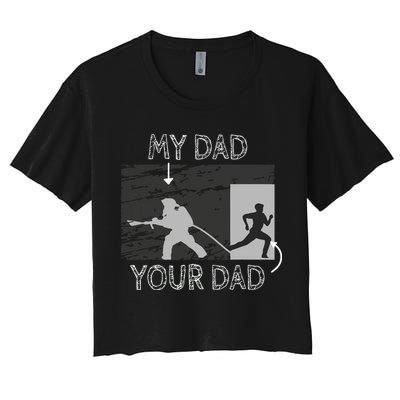 My Dad Your Dad Firefighter Son Proud Fireman Rescuer Gift Crop Top