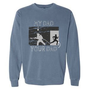 My Dad Your Dad Firefighter Son Proud Fireman Rescuer Gift Garment-Dyed Sweatshirt