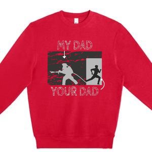 My Dad Your Dad Firefighter Son Proud Fireman Rescuer Gift Premium Crewneck Sweatshirt