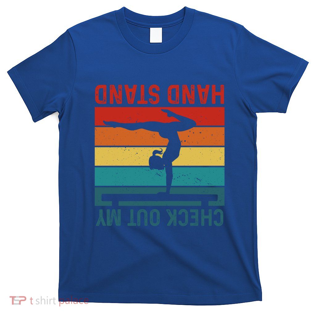 MotherS Day Yoga Lover Check Out My Handstand Funny Gift T-Shirt