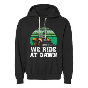 Mowing Dad Yard Work We Ride At Dawn Lawnmower Garment-Dyed Fleece Hoodie