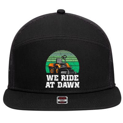 Mowing Dad Yard Work We Ride At Dawn Lawnmower 7 Panel Mesh Trucker Snapback Hat