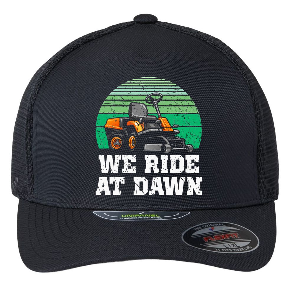 Mowing Dad Yard Work We Ride At Dawn Lawnmower Flexfit Unipanel Trucker Cap