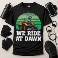 Mowing Dad Yard Work We Ride At Dawn Lawnmower Cooling Performance Crew T-Shirt