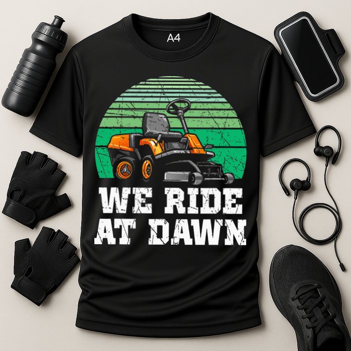 Mowing Dad Yard Work We Ride At Dawn Lawnmower Cooling Performance Crew T-Shirt