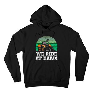 Mowing Dad Yard Work We Ride At Dawn Lawnmower Hoodie