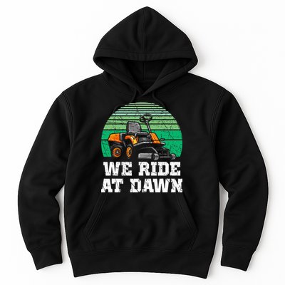 Mowing Dad Yard Work We Ride At Dawn Lawnmower Hoodie