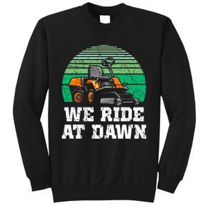 Mowing Dad Yard Work We Ride At Dawn Lawnmower Sweatshirt