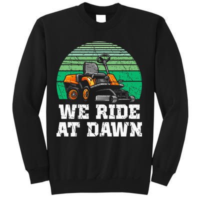 Mowing Dad Yard Work We Ride At Dawn Lawnmower Sweatshirt
