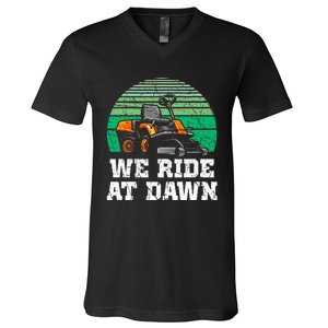 Mowing Dad Yard Work We Ride At Dawn Lawnmower V-Neck T-Shirt