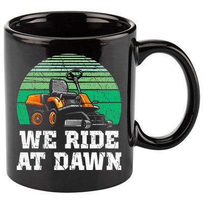 Mowing Dad Yard Work We Ride At Dawn Lawnmower 11oz C Handle Ceramic Mug